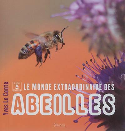 Le monde extraordinaire des abeilles