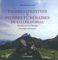 Pierres d'estives & pierres funéraires en vallée d'Ossau : des pierres qui nous font signe : promenades archéologiques