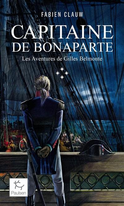 Les aventures de Gilles Belmonte. Vol. 4. Capitaine de Bonaparte