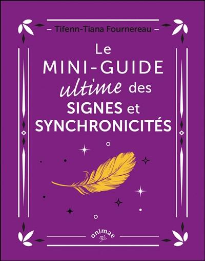 Le mini-guide ultime des signes et synchronicités