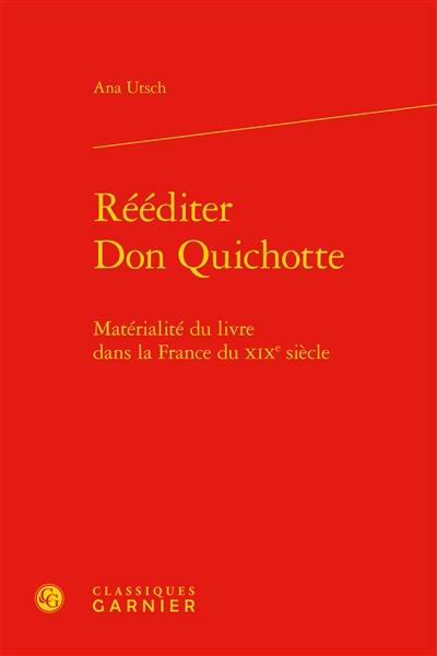 Rééditer Don Quichotte : matérialité du livre dans la France du XIXe siècle