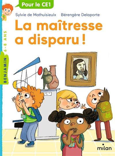 La maîtresse. La maîtresse a disparu