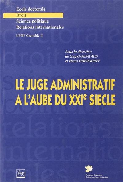 Le juge administratif à l'aube du XXIe siècle