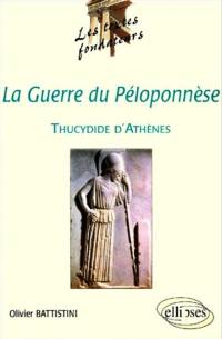 La guerre du Péloponnèse, Thucydide d'Athènes