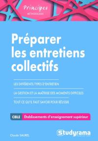 Préparer les entretiens collectifs des concours d'entrée dans les établissements d'enseignement supérieur