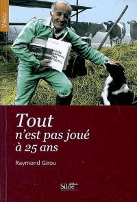 Tout n'est pas joué à 25 ans