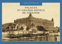 Palaces et grands hôtels de légende