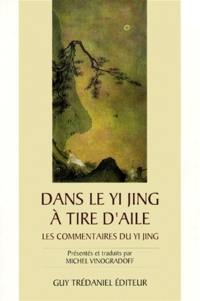 Dans le Yi Jing à tire d'aile : les commentaires du Yi Jing