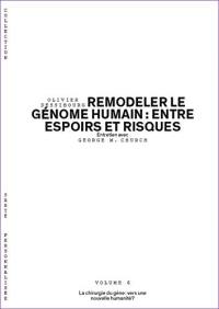 Remodeler le génome humain : entre espoirs et risques : entretien avec George M. Church