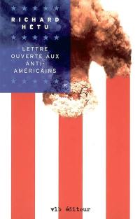 Lettre ouverte aux anti-américains