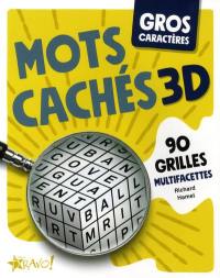 Gros caractères : Mots cachés 3D : 90 grilles multifacettes