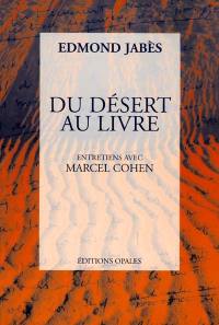 Du désert au livre : entretiens avec Marcel Cohen