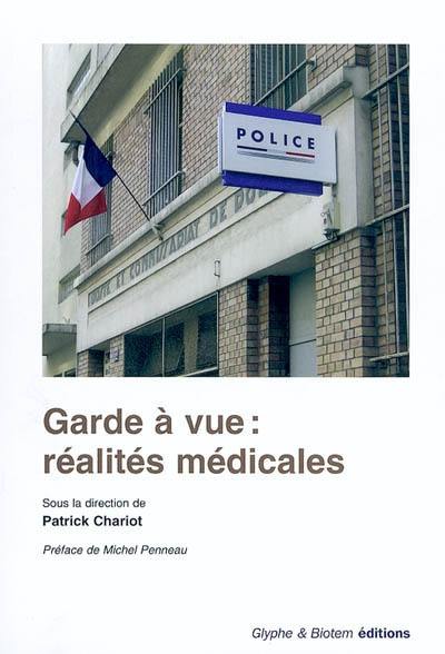 Garde à vue : réalités médicales