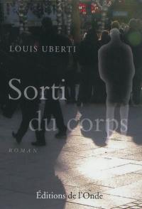 Sorti du corps. Vol. 1. Le troisième oeil du baron Igy de Langiny