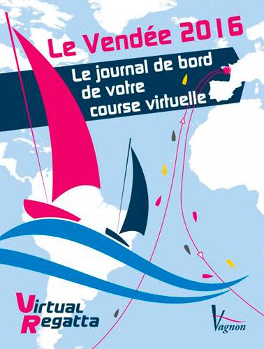 Le Vendée 2016 : le journal de bord de votre course virtuelle : Virtual regatta