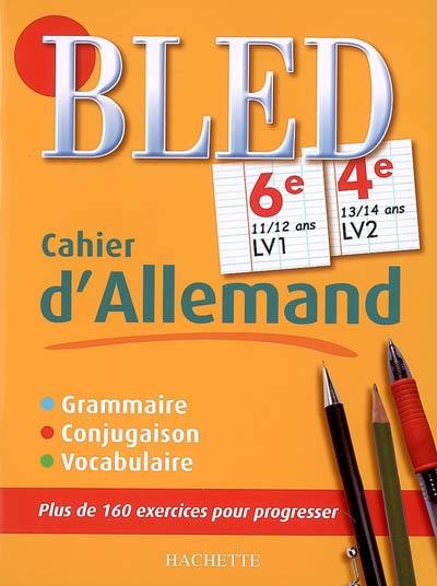 Bled cahier d'allemand 6e LV1, 11-12 ans, 4e LV2, 13-14 ans