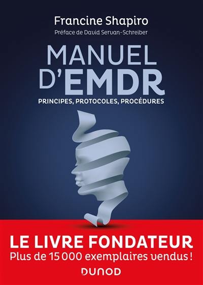 Manuel d'EMDR : principes, protocoles, procédures