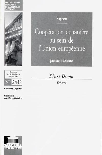 Coopération douanière au sein de l'Union européenne : rapport, première lecture