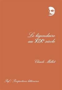 Le légendaire au XIXe siècle