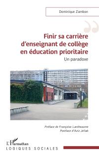 Finir sa carrière d'enseignant de collège en éducation prioritaire : un paradoxe