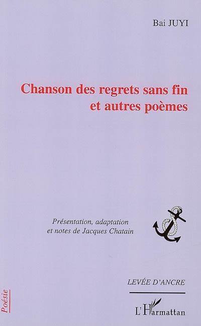 Chanson des regrets sans fin : et autres poèmes