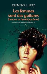 Les femmes sont des guitares : dont on ne devrait pas jouer