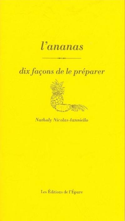 L'ananas : dix façons de le préparer