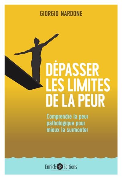 Dépasser les limites de la peur : comprendre la peur pathologique pour mieux la surmonter