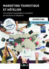 Marketing touristique et hôtelier : les notions essentielles à connaître en tourisme et hôtellerie