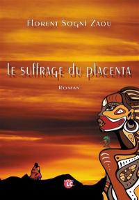 Le suffrage du placenta