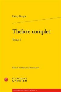 Théâtre complet. Vol. 1