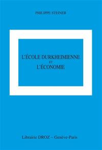 L'école durkheimienne et l'économie : sociologie, religion et connaissance