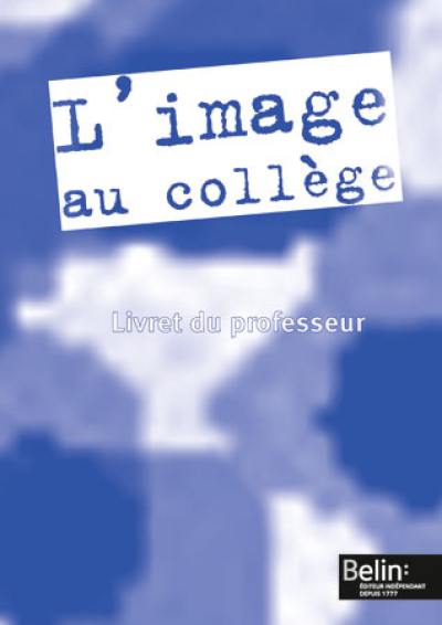 L'image au collège : livre du professeur