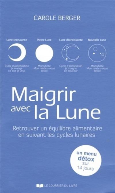 Maigrir avec la Lune : retrouver un équilibre alimentaire en suivant les cycles lunaires