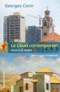 Le Liban contemporain : histoire et société