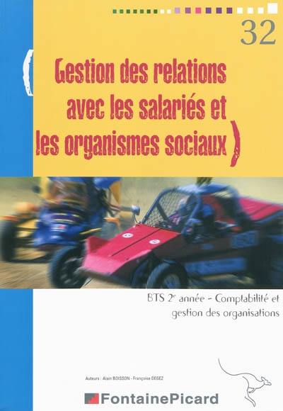 Gestion des relations avec les salariés et les organismes sociaux : BTS 2e année, comptabilité et gestion des organisations : processus 2