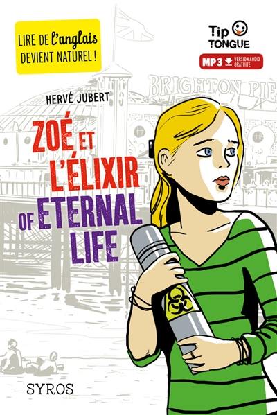 Zoé et l'élixir of eternal life