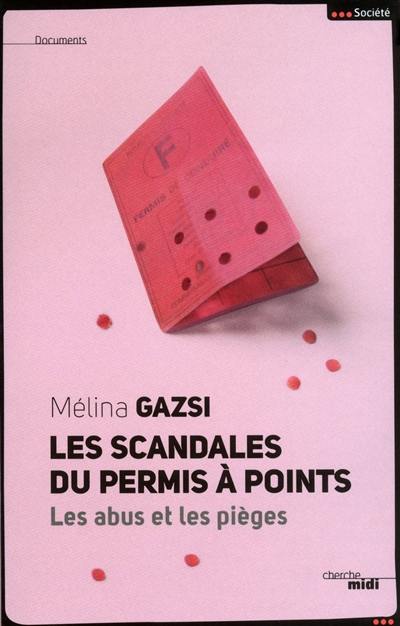 Les scandales du permis à points : les abus et les pièges