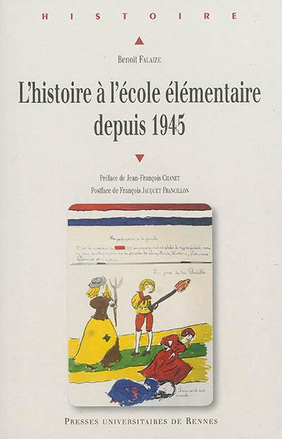 L'histoire à l'école élémentaire depuis 1945