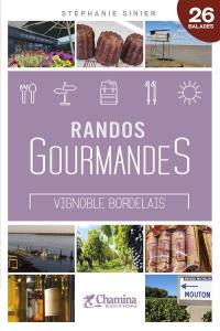 Vignoble bordelais : randos gourmandes : 26 balades