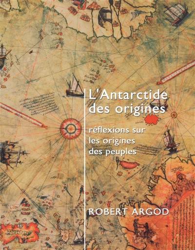 L'Antarctide des origines : réflexions sur les origines des peuples