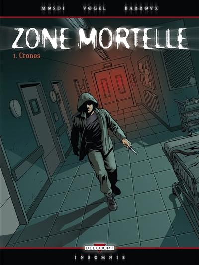 Zone mortelle. Vol. 1. Cronos