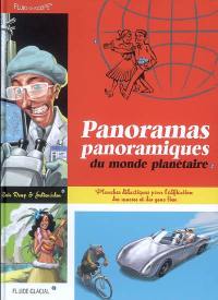 Panoramas panoramiques du monde planétaire : planches didactiques pour l'édification des masses et des gens bien