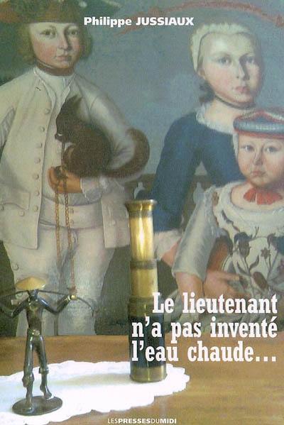 Le lieutenant n'a pas inventé l'eau chaude...