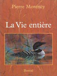 La vie entière : histoires naturelles du Nouveau Monde