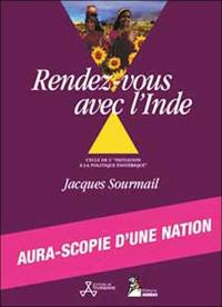 Initiation à la politique ésotérique. Vol. 3. Rendez-vous avec l'Inde