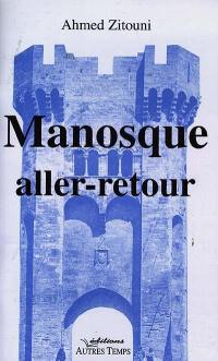 Manosque aller-retour