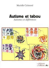 Autisme et tabou : autismes et différences