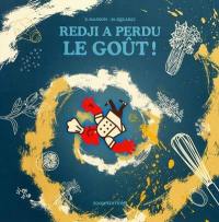 Redji a perdu le goût !