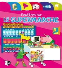 Fenêtres sur le supermarché